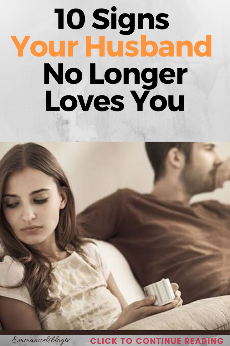 10 Signs Your Husband No Longer Loves You