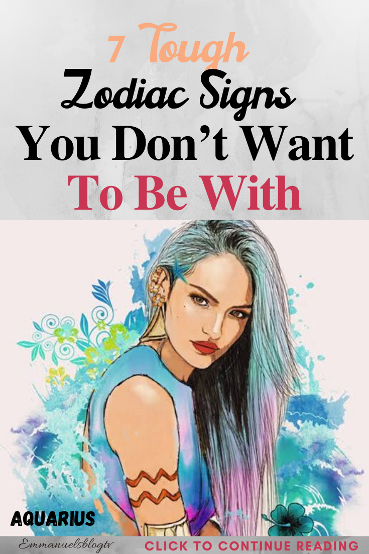 7 Tough Zodiac Signs You Don’t Want To Be With