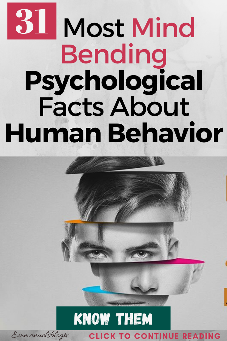 31 Most Mind Bending Psychological Facts About Human Behavior